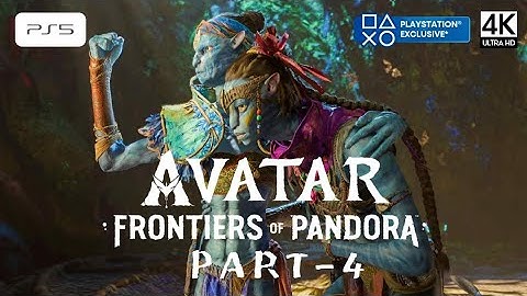 Avatar Frontiers of Pandora (PS5) - Gameplay Walkthrough Part 4 [4K 60 FPS UHD] - No Commentary