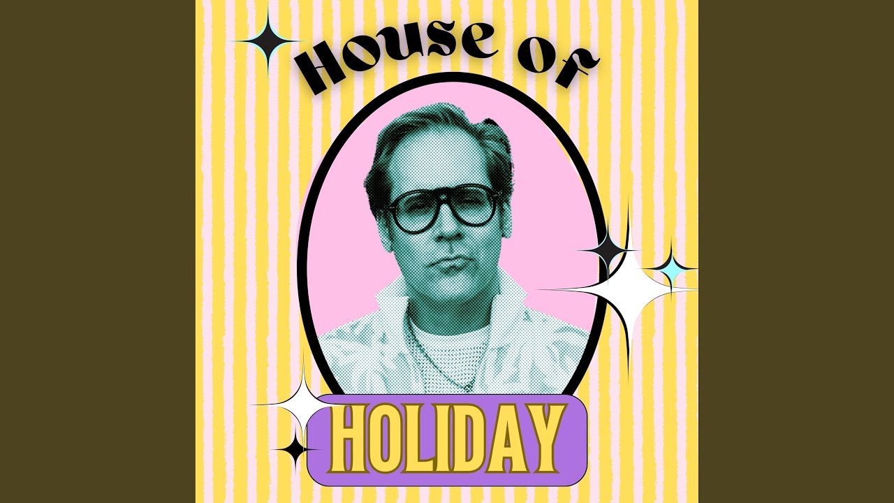 House of Holiday (Chorus Only)