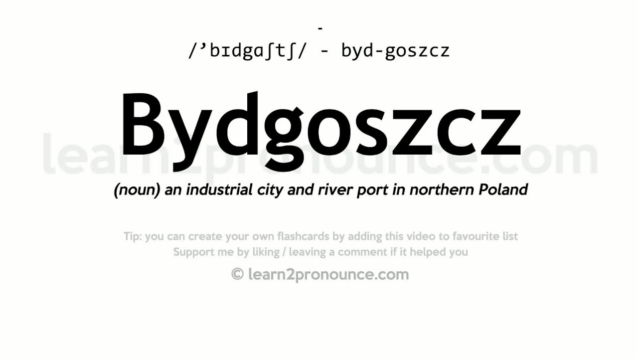 Pronunciation of Bydgoszcz Definition of Bydgoszcz YouTube