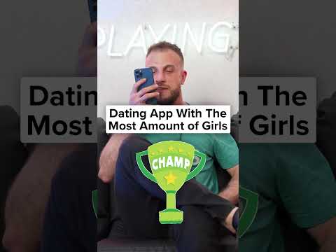 Which Dating Apps Have The MOST Amount Of Girls?