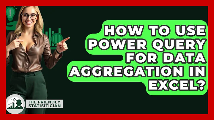 How To Use Power Query For Data Aggregation In Excel? - The Friendly Statistician