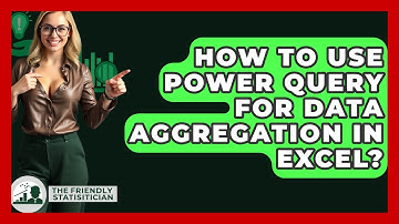How To Use Power Query For Data Aggregation In Excel? - The Friendly Statistician