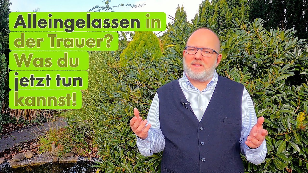 Alleingelassen in der Trauer? Was du jetzt tun kannst.