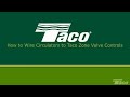 How to Wire Circulators to Taco Zone Valve Controls