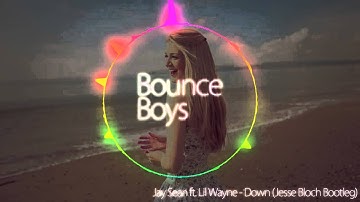 Jay Sean ft. Lil Wayne - Down (Jesse Bloch Bootleg)