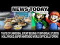 Taste of Universal Event Begins, Super Nintendo World Officially Opens - UPNT NewsToday 3/18