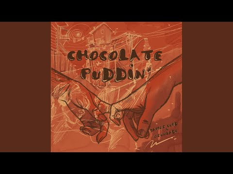 Chocolate Puddin'