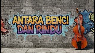 ANTARA BENCI DAN RINDU KERONCONG REGGAE COVER