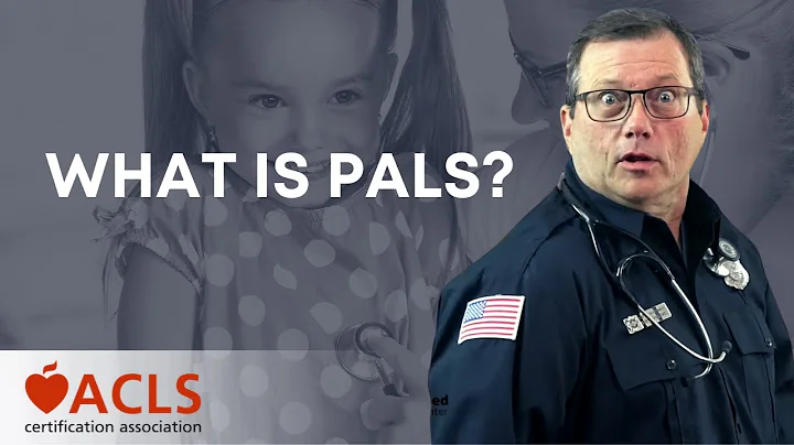 What is PALS? | ACLS Certification Association