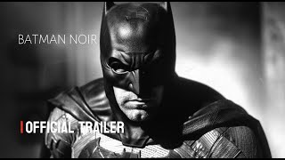 BATMAN NOIR - FAN FILM TRAILER #batman #trailer #ai