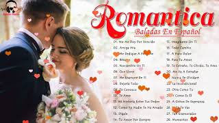 2 Hora De Baladas Románticas Para Enamorados En Españollos Mejores Musica Romantica Inolvidable