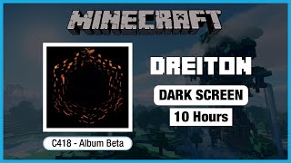 🎧 Minecraft C418: Dreiton | Minecraft Music | 10 Hours in Dark Screen