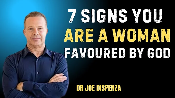 7 SIGNS YOUR A WOMAN FAVOURED BY GOD || DR JOE DISPENZA BEST MOTIVATIONAL SPEECH