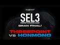 [EPIC] SEL #3 GRAN FINAL! ft. @olipatrick (ThreePoint vs Honmono)