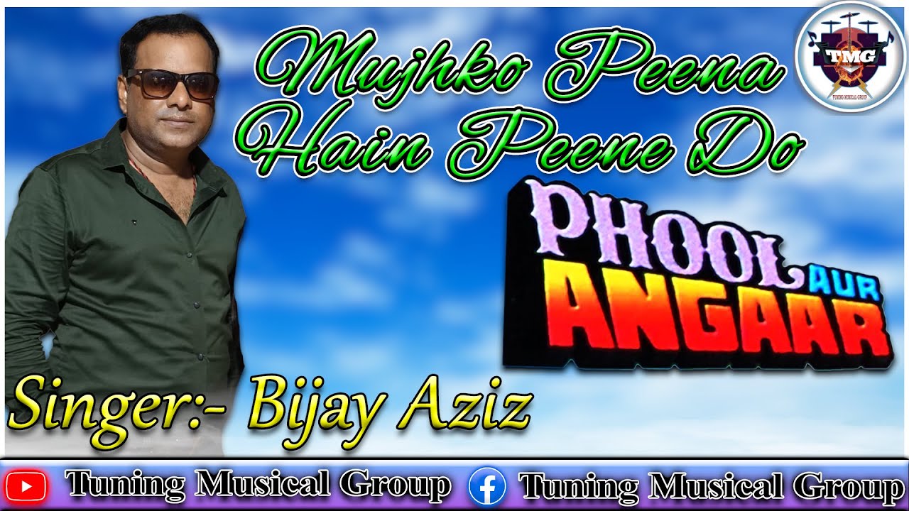 Mujhko Peena Hain Peene Do | Phool Aur Angaar Movie Songs | Mohammed Aziz | LivePerformBy Bijay Aziz