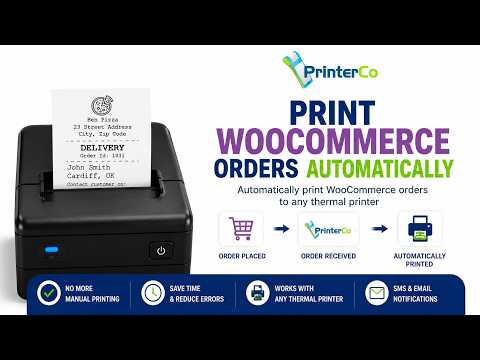 Automatically Print WooCommerce Orders to Any Thermal Printer | PrinterCo Demo