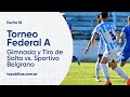 Gimnasia y Tiro de Salta vs Sportivo Belgrano: Fecha 18 del Torneo Federal A