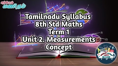 TN 8th Std Maths - Term 1 - Unit 2 Measurements - Concept