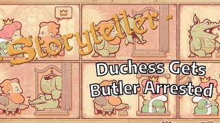 Storyteller ( Chapter 8 | Level 4 | Duchess Gets Butler Arrested | Puzzle Game )