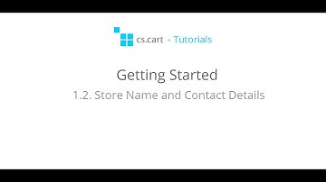 CS-Cart Tutorials. Getting Started with CS-Cart - Online Store Name and Contact Details