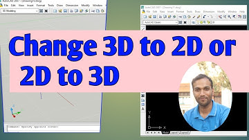 How to convert 3d to 2d in autocad 2007 | Change interface 2D to 3D od 3D to 2D in Autocad
