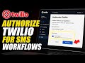How to authorize Twilio for SMS marketing workflows - Quick Tutorial