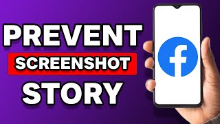 Details How To Prevent Screenshots On Facebook Story Update