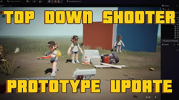 Top Down Shooter - Prototype Update