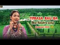 Tiprasa Rau Ba_ New Kaubru song || happy Molshoy official music video 2026