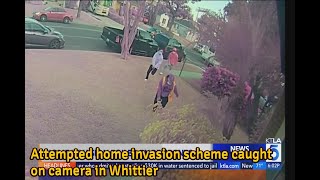 Attempted home invasion scheme caught on camera in Whittier | YT News