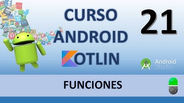 Android con Kotlin. Funciones. Vídeo 21