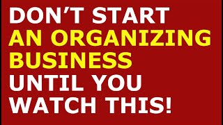 How to Start a Organizing Business | Free Organizing Business Plan Template Included