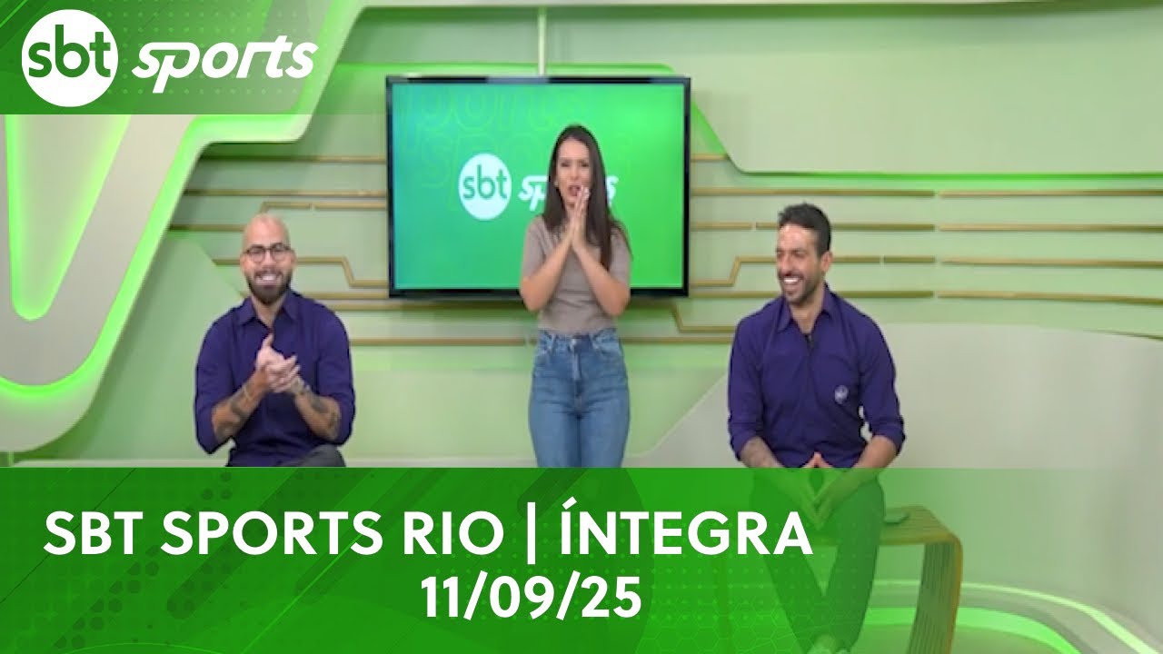 SBT SPORTS RIO | ÍNTEGRA - 11/09/25