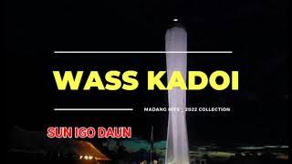 WASS KADOI - SUN IGO DAUN [PNG MUSIC] 2022