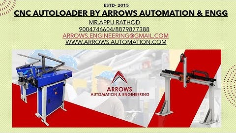 CNC AUTOLOADER BY ARROWS AUTOMATION & ENGG. 9004746604/8879877388