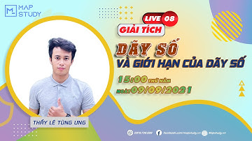 [LIVE - GIẢI TÍCH 1] BUỔI 08: DÃY SỐ VÀ GIỚI HẠN CỦA DÃY SỐ - THẦY LÊ TÙNG ƯNG