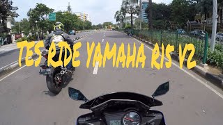 Tes Ride Yamaha r15 v2 | Ndang motovlog | vlog#22