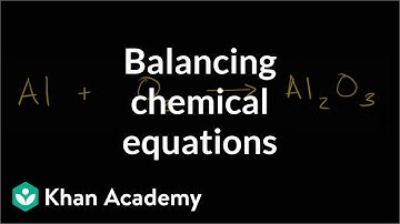Balancing chemical equations | Chemistry | Khan Academy