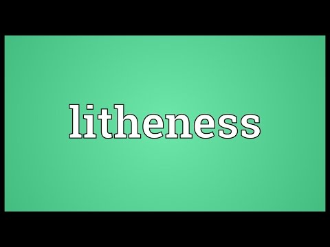 Litheness Meaning
