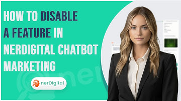 How to Disable a Feature in nerDigital Chatbot Marketing