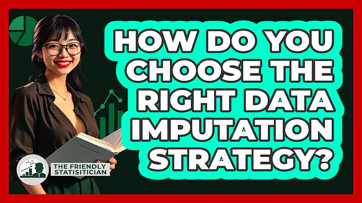 How Do You Choose The Right Data Imputation Strategy? - The Friendly Statistician
