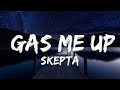 Skepta - Gas Me Up (Diligent) | Lyrics  (Official)