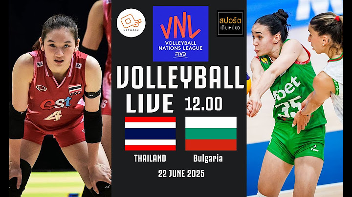 🔴 LIVE สด เชียร์วอลเลย์บอลหญิงทีมชาติไทย 2-3 บัลแกเรีย  #vnl2025 พากย์ไทย 22 มิ.ย.68