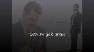 Ibrahim tatlises _Sözum yok artik Resimi