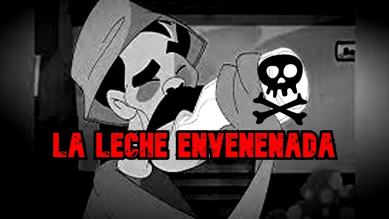 Creepypasta del Chavo Animado - LA LECHE ENVENENADA