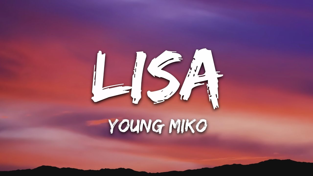 Young Miko - Lisa (Letra/Lyrics) Young Miko - Lisa (Letra/Lyrics)