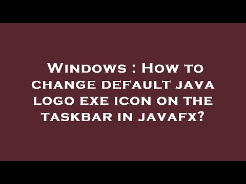 Windows : How to change default java logo exe icon on the taskbar in javafx?