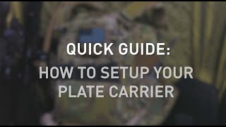 Gear Up Like a Pro: How To Set Up Your Plate Carrier