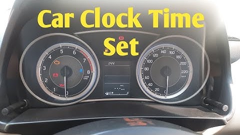 How To Set Car Clock Adjust The Car Clock Maruti Suzuki Dzire VXI