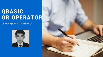 part - 9 QBASIC Logical OR operator in NEPALI with an example